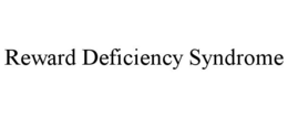 REWARD DEFICIENCY SYNDROME trademark