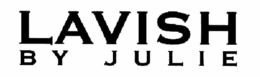 LAVISH BY JULIE trademark
