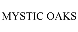 MYSTIC OAKS trademark