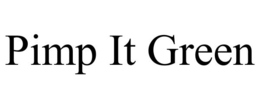 PIMP IT GREEN trademark
