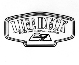 LIFE DECK COATING INSTALLATIONS trademark
