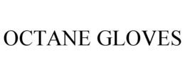 OCTANE GLOVES trademark