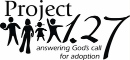 PROJECT 1.27 ANSWERING GOD'S CALL FOR ADOPTION trademark