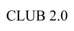 CLUB 2.0 trademark