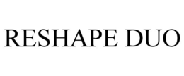 RESHAPE DUO trademark