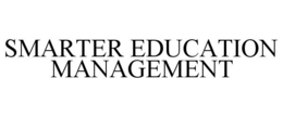 SMARTER EDUCATION MANAGEMENT trademark