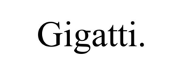 GIGATTI. trademark