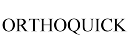 ORTHOQUICK trademark
