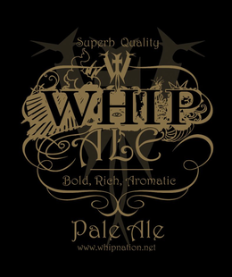 WHIP ALE SUPERB QUALITY BOLD, RICH, AROMATIC PALE ALE WWW.WHIPNATION.NET trademark