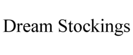 DREAM STOCKINGS trademark