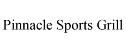 PINNACLE SPORTS GRILL trademark