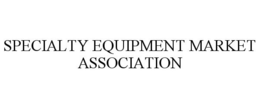 SPECIALTY EQUIPMENT MARKET ASSOCIATION trademark