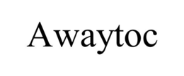 AWAYTOC trademark