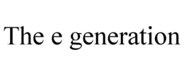 THE E GENERATION trademark
