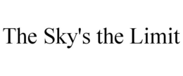 THE SKY'S THE LIMIT trademark
