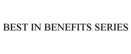BEST IN BENEFITS SERIES trademark