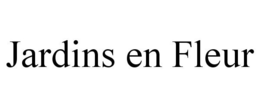 JARDINS EN FLEUR trademark