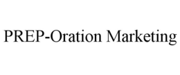 PREP-ORATION MARKETING trademark