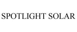 SPOTLIGHT SOLAR trademark