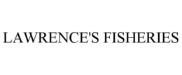 LAWRENCE'S FISHERIES trademark