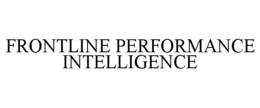 FRONTLINE PERFORMANCE INTELLIGENCE trademark