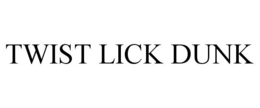 TWIST LICK DUNK trademark