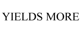 YIELDS MORE trademark