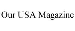 OUR USA MAGAZINE trademark