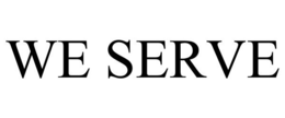 WE SERVE trademark