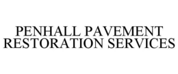 PENHALL PAVEMENT RESTORATION SERVICES trademark
