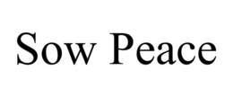 SOW PEACE trademark