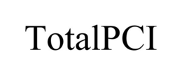 TOTALPCI trademark