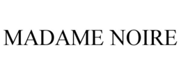 MADAME NOIRE trademark