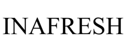 INAFRESH trademark