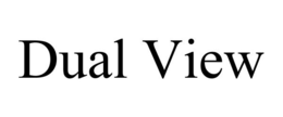 DUAL VIEW trademark