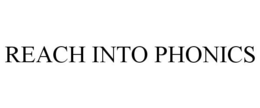 REACH INTO PHONICS trademark