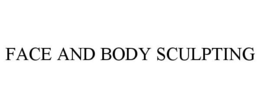FACE AND BODY SCULPTING trademark