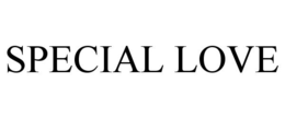 SPECIAL LOVE trademark