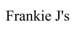 FRANKIE J'S trademark