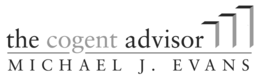 THE COGENT ADVISOR MICHAEL J. EVANS trademark