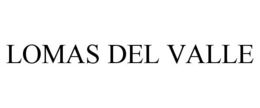 LOMAS DEL VALLE trademark