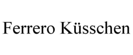 FERRERO KÜSSCHEN trademark