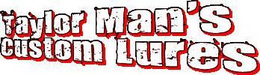 TAYLOR MAN'S CUSTOM LURES trademark