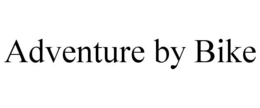 ADVENTURE BY BIKE trademark