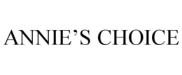 ANNIE'S CHOICE trademark