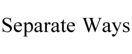 SEPARATE WAYS trademark