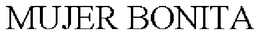 MUJER BONITA trademark