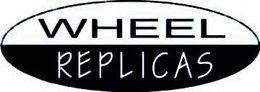 WHEEL REPLICAS trademark