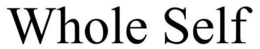 WHOLE SELF trademark
