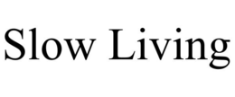 SLOW LIVING trademark